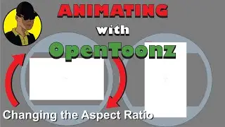 Animating with OpenToonz Tutorial - Changing the aspect ratio of the camera in OpenToonz