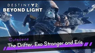 Exo Stranger, Eris Morn and The Drifter Fight Cutscene - Destiny 2: Beyond Light