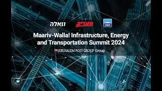 The Maariv-Walla! Energy and Transportation Conference 2024