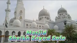 Masjid Sheikh Zayed Solo#wisata#wisatareligi#religi#masjid#solo#jalanjalan#jateng
