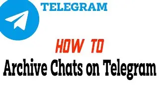 How to Archive Chats on Telegram | Quick Guide 2025