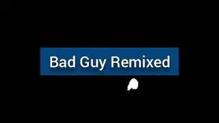Bad Guy ~Dubstep Remix~