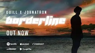 KUILL x Johnatron - Borderline (Instrumental Mix)