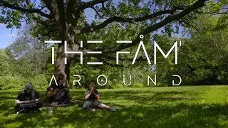 the FAM` — AROUND
