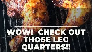 Grilling Huge Chicken Leg Quarters on the Big Green Egg Grill