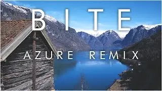 Troye Sivan - BITE (Azure Remix)