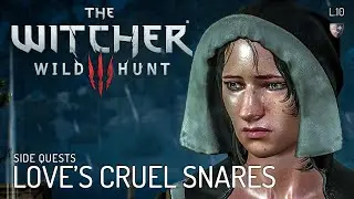 The Witcher : Wild hunt - Side Quests- L10 Love’s Cruel Snares (ซับไทย)