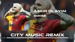 Simge - Aşkın Olayım ( City Music Remix ) Mauro İcardi #galatasaray