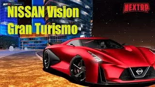 ПОПОЛНЕНИЕ ГАРАЖА NISSAN  Vision Gran Turismo NEXT RP