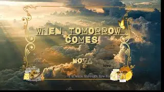 When Tomorrow Comes - Nova (Original Song)
