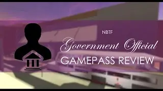Government Official review : NBTF Roblox