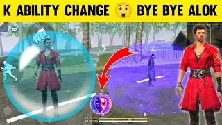 K CHARACTER ABILITY CHANGE 😲 BYE BYE ALOK || K CHARACTER AFTER OB31 UPDATE GARENA FREE FIRE