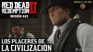 Red Dead Redemption 2 - Misión #43 - Los placeres de la civilización (Medalla de Oro)