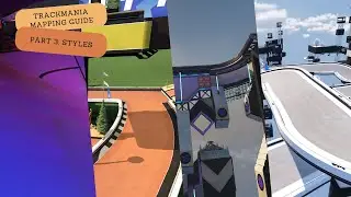 Trackmania Mapping Guide - Part 3: Styles