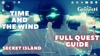 Time and The Wind Complete Guide Uninhabited island across the sea Genshin Impact