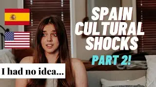 5 SPAIN CULTURE SHOCKS (pt 2) | AMERICAN IN SPAIN | Mi vida en España