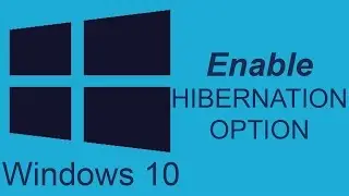 How to Enable Hibernate Option in Windows 10