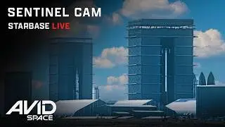 Sentinel Cam -  SpaceX Starbase Starship Launch Facility