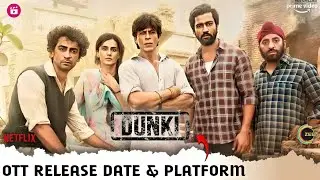 Dunki Movie OTT Release Date in India | SRK Dunki OTT Release Platform New Update