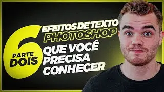 6 Efeitos de Texto no Photoshop que você precisa conhecer | Parte 2