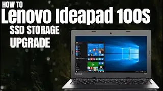 How To Lenovo Ideapad 100S M.2 SSD Upgrade