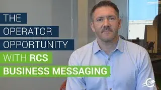 The RCS Business Messaging Opportunity for Mobile Operators