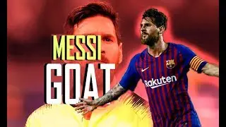 Lionel Messi - GOAT - Sublime Dribbling Skills & Goals 2018/19