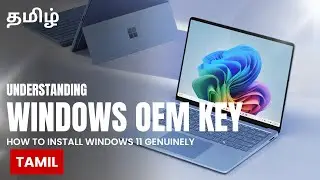 Understanding OEM Key / How to install windows 11 genuinely free / Tamil தமிழ்