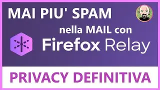 🧭 Firefox Relay - L' email del futuro💡 PRIVACY DEFINITIVA