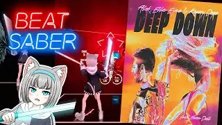[ Beat Saber ] Alok - Deep Down [ Full Body Tracking ]