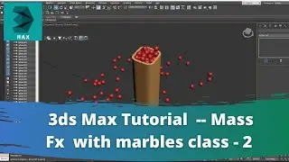 3ds max tuturial- mass fx with marbles class - 2