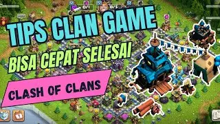 Cara Cepat Selesaikan Clan Games di Clash of Clans
