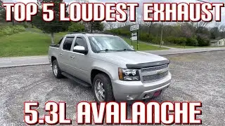 Top 5 LOUDEST EXHAUST Set Ups for Chevy Avalanche 5.3L V8!