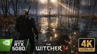 WITCHER 3 ULTRA-MODDED GRAPHICS | RAY TRACING | 4K | DLSS 4.5 | RTX 5080