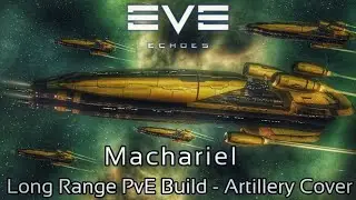 EVE Echoes - Artillery Support Machariel Long Range AFK PvE Build Crazy Alpha Damage Better Barrage?