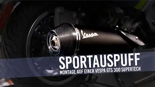 Vespa Sportauspuff - Montage auf einer GTS 300 SuperTech