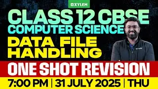 Class 12 CBSE Computer Science | Data File Handling - One Shot Revision | Xylem 12 CBSE