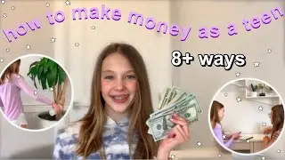 HOW TO MAKE MONEY AS A TEEN part 2 | 8+ ways to earn money as a teenager