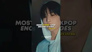 ★ :: most iconic kpop encore stages || part three