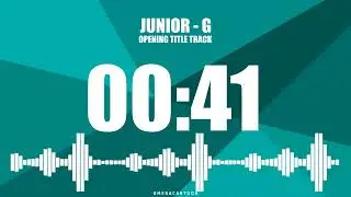 JUNIOR  G OPENING TITLE TRACK