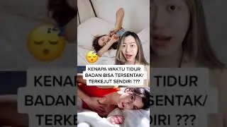 Tiktok Deasi Listiani | KENAPA WAKTU TIDUR BISA TERSENTAK SENDIRI?