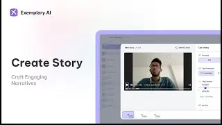 How to create a Story | Exemplary AI