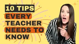 10 Classroom tips every teacher needs!