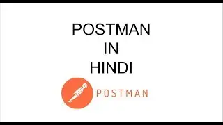 POSTMAN BEGINNER TUTORIAL 1 - Introduction | What is POSTMAN