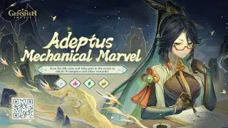 Adeptus Mechanical Marvel | Web Event | HoYoLAB | Genshin Impact 4.3