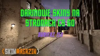 Odbierz Darmowe Skiny CS:GO! Jak za darmo otwierać skrzynki?!