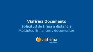 Solicitud de firma a distancia - Múltiples firmantes y documentos