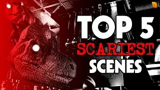Top 5 Scariest Scenes in the Jurassic Franchise
