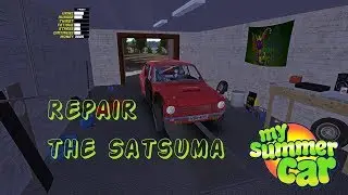 Repair the Satsuma! / My Summer Car Story #4