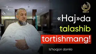 Ҳажда талашиб тортишманг!